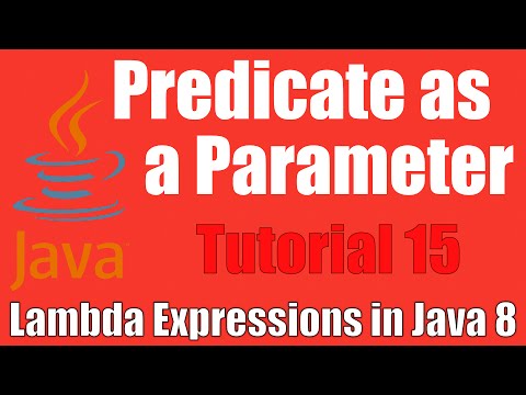 Predicate as Parameter - Lambda Expressions in Java 8 - Tutorial 15