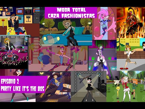Total Fashion 2: Fashionist Hunters - Episode 2 - "Party Like It's the 80's"