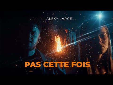 Alexy Large - Pas cette fois (Clip Officiel)
