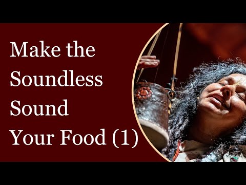Make the Soundless Sound Your Food (Part 1)