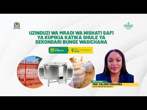 UZINDUZI WA MRADI WA NISHATI SAFI YA KUPIKIA KATIKA SHULE YA SEKONDARI BUNGE WASICHANA