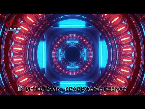 IN MY DREAMS - SPARKOS VS DEEKAY GBX BANGER