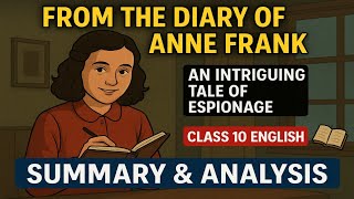 ✍️ From the Diary of Anne Frank | Class 10 English Chapter 4 | Full Explanation