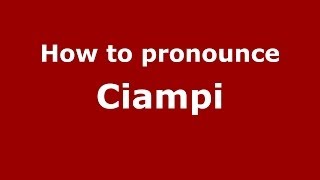How to pronounce Ciampi