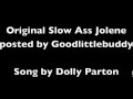 Slow Ass Jolene Pitch Corrected 