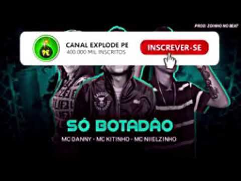 MC NIIELZINHO FEAT : MC DANNY E MC KITINHO - SÓ BOTADÃO