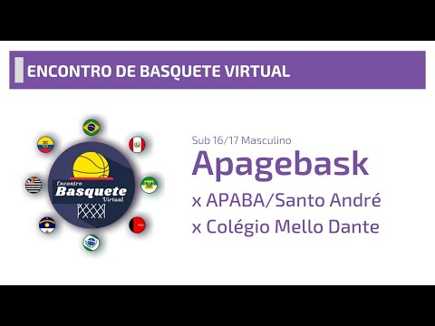 Encontro de Basquete Virtual - APAGEBASK x APABA/Sto. André x Mello Dante - Categoria Sub-16/17 Masc