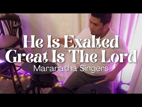 He is Exalted / Great is the Lord | GWF-Maranatha Music (Cover)