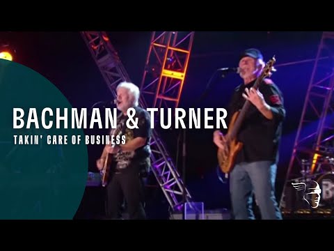 Bachman & Turner - Takin' Care Of Business (Live At The Roseland Ballroom NYC)