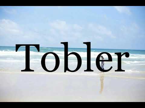 How To Pronounce Tobler🌈🌈🌈🌈🌈🌈Pronunciation Of Tobler