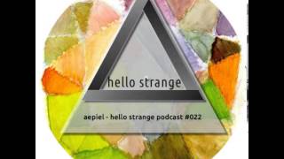 Aepiel - Hello Strange Podcast 22