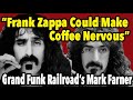 Frank Zappa Could Make Coffee Nervous Mark Farner Grand Funk