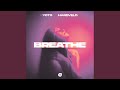 Breathe (Much Better)