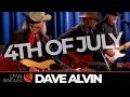 4th of July | Dave Alvin