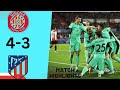 Atletico vs Girona All Goals Highlights