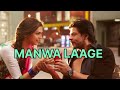 Hindi Bollywood song MANWA LAAGE.