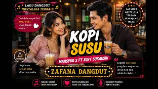 Download lagu KOPI SUSU | Cover Dangdut Duet Romantis Nostalgia | ZAFANA DANGDUT | Mansyur S ft Elvy Sukaesih mp3 Download lagu KOPI SUSU | Cover Dangdut Duet Romantis Nostalgia | ZAFANA DANGDUT | Mansyur S ft Elvy Sukaesih mp3