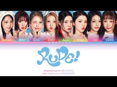 Hearts2Hearts - RUDE! (Colour Coded Lyrics)