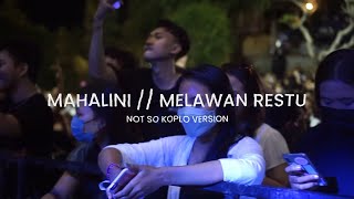 Download lagu MAHALINI MELAWAN RESTU Versi Not So Koplo... mp3