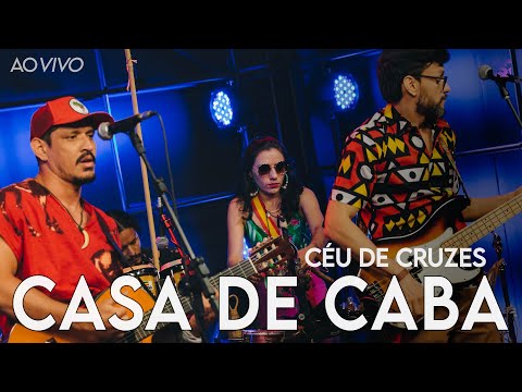 Céu De Cruzes - Casa de Caba