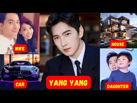 Yang Yang Lifestyle 2025 | Wife, Children, House, Family & Networth 2025 #yangyang
