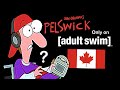 Pelswick Airing On ADULT SWIM CANADA