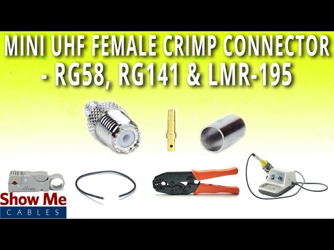 How To Install Mini UHF Female (SO-239) Crimp Connector For RG58, RG141 & LMR-195