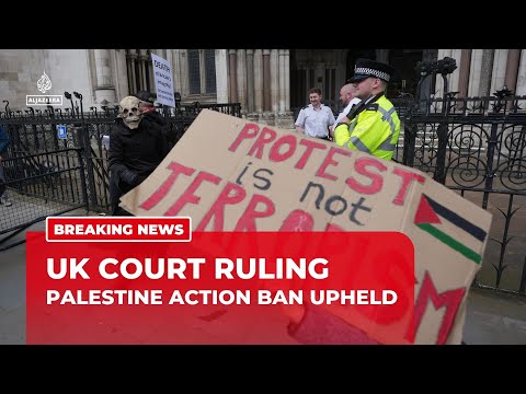 UK court upholds government appeal to keep Palestine Action on ‘terrorism’ list