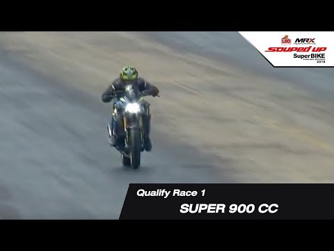 QUALIFY RACE 1 : SUPER 900 CC / Leo Presents MRX Performance Souped Up Superbike 2018
