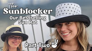 Dress it Up! Casual or Fancy ... This Sun Hat Pattern has it all! Sunblocker Part Two.