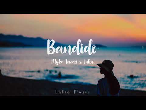 Myke Towers x @JuhnTV - Bandido (Letra/Lyrics)