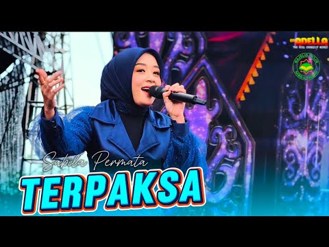 TERPAKSA - SABILA PERMATA - ADELLA LIVE SABILU TAUBAH GUS IQDAM BLITAR