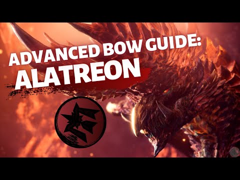 [MHWI] Alatreon Advanced Bow Guide