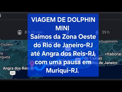 Viagem de Dolphin Mini da ZO do RJ até Angra dos Reis, com pausa em Muriqui-RJ. 