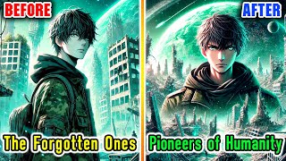 He Was Abandoned on a Ruined Planet, Until the Pioneer Eye System Completely Changed His Fate!