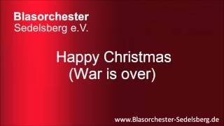 Happy Christmas - Blasorchester Sedelsberg [LIVE]