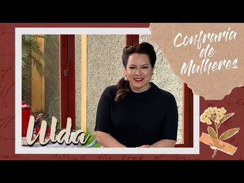 Confraria de Mulheres com Helena Tannure - Ep 29 - Ulda