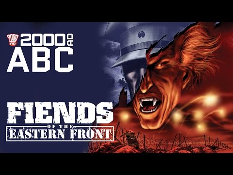 The 2000 AD ABC: Fiends of the Eastern Front