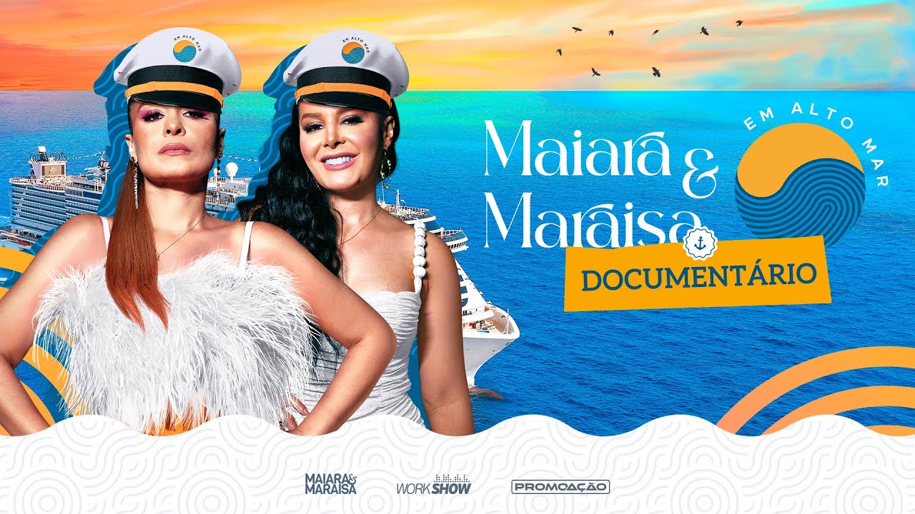 Documentário - Maiara e Maraisa Em Alto Mar