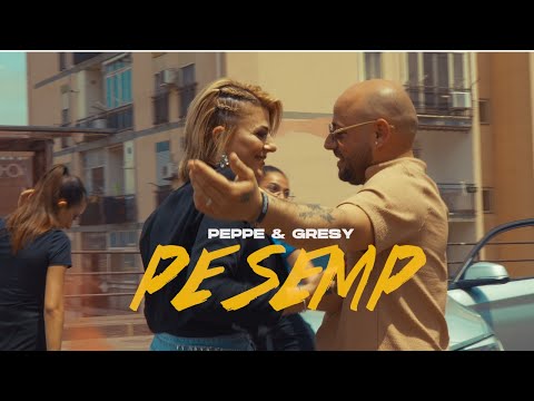 Peppe & Gresy - Pe Semp (Ufficiale 2024)