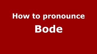 How to pronounce Bode