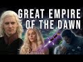 Empire Of The Dawn Ancient Mystery Of ASOIAF