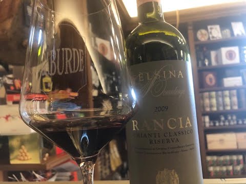 Fèlsina Chianti Classico Riserva DOCG Rancia 2009