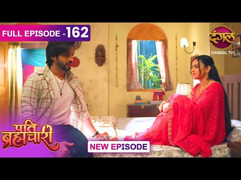Pati Brahmachari | 162 | FULL Episode | Suraj and Isha's Love Story | Dangal TV