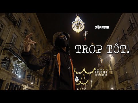 ShGang - Trop tôt (clip officiel)