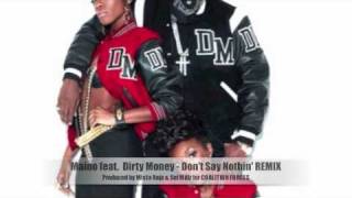 Maino feat Diddy Dirty Money - Don't Say Nothin REMIX (Produced by MISTA RAJA & SEF MILLZ)