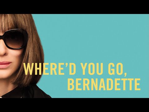 Where'd You Go, Bernadette (Trailer 2)
