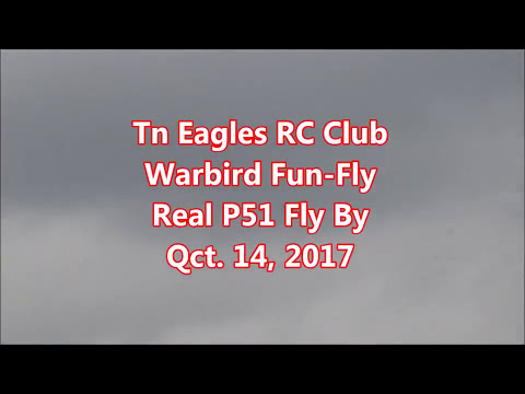 Tn Eagles RC Club Real P51 Fly-by 10-14-2017