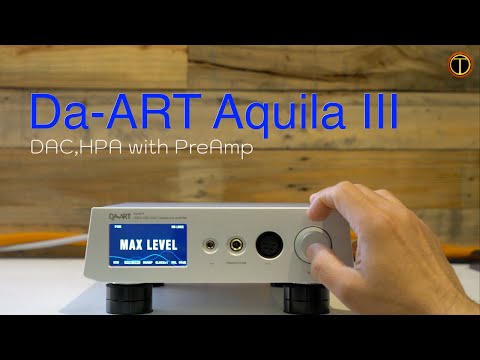 DaArt Aquila III DAC Review, Big and Powerful Sound That Counts