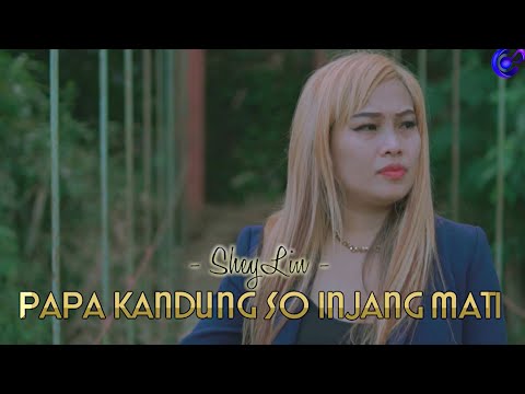 PAPA KANDUNG SO INJANG MATI - SheyLin (Official Music Video) LAGU MANADO TERBARU